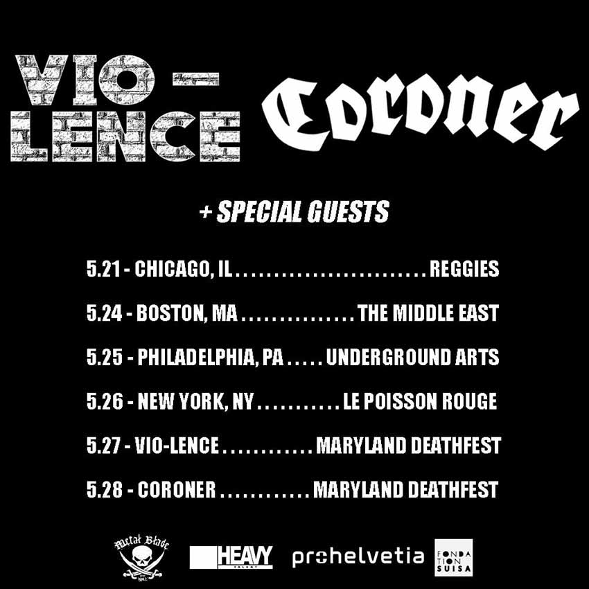 Vio-lence Coroner May tour dates