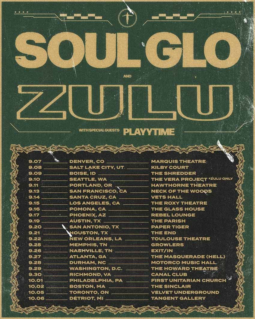 Zulu and Soul Glo co-headlining tour dates 2023