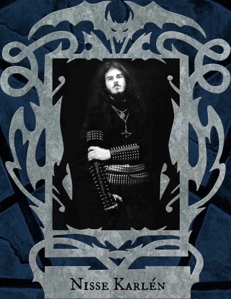 Nisse Karlen of Sacramentum has died