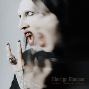 New artwork for Marilyn Manson single "Front Toward Enemy"