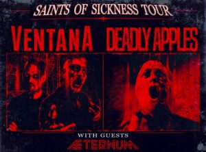 Ventana Deadly Apples tour dates 2026 flyer