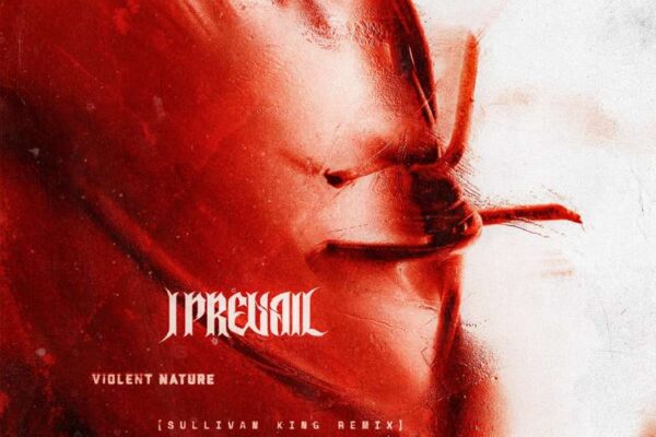 I Prevail Sullivan King Violent Nature remix song